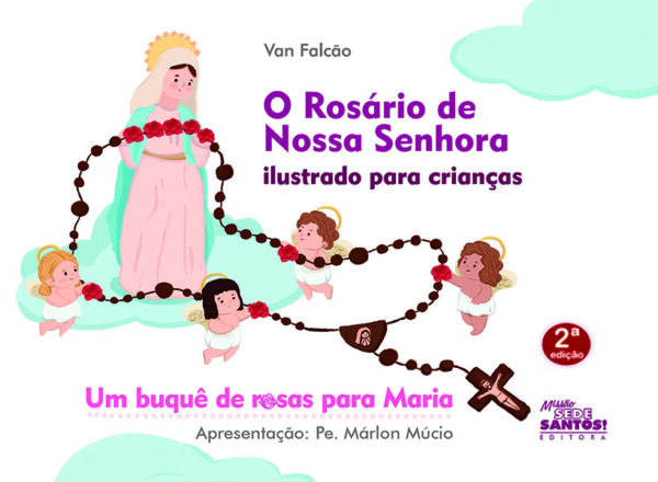 O Rosário de Nossa Senhora Ilustrado para Crianças
