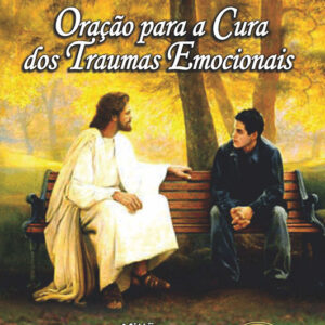 Oração para a cura dos Traumas Emocionais