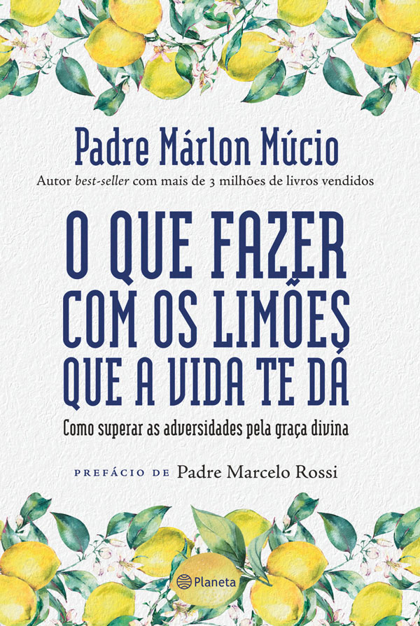 O QUE FAZER COM OS LIMOES QUE A VIDA TE DÁ