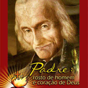 PADRE: ROSTO DE HOMEM E CORAÇÃO DE DEUS