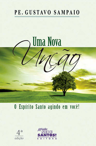 UMA NOVA UNÇÃO O ESPÍRITO SANTO AGINDO EM VOCÊ!