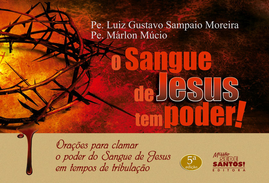 O SANGUE DE JESUS TEM PODER!
