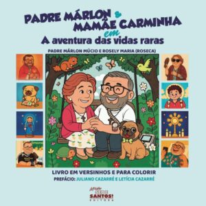 PADRE MÁRLON & MAMÃE CARMINHA EM A AVENTURA DAS VIDAS RARAS