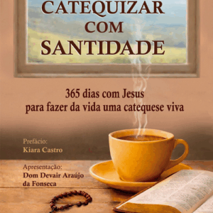 Catequizar com Santidade