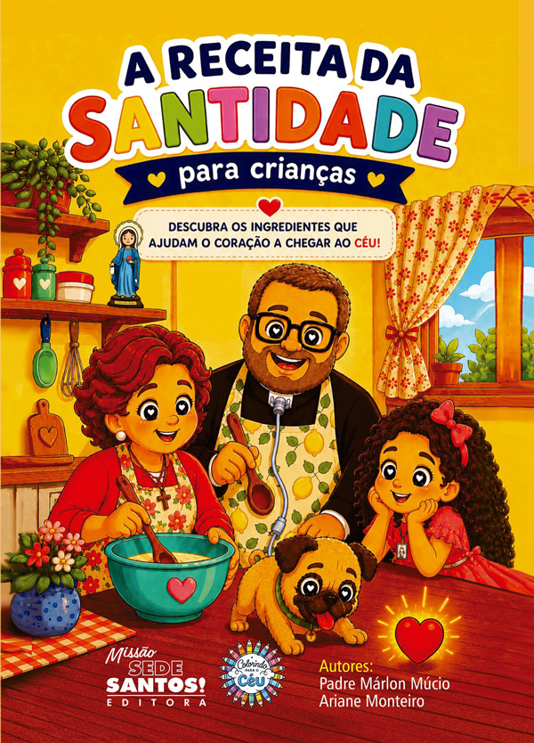 A RECEITA DA SANTIDADE PARA CRIANÇAS