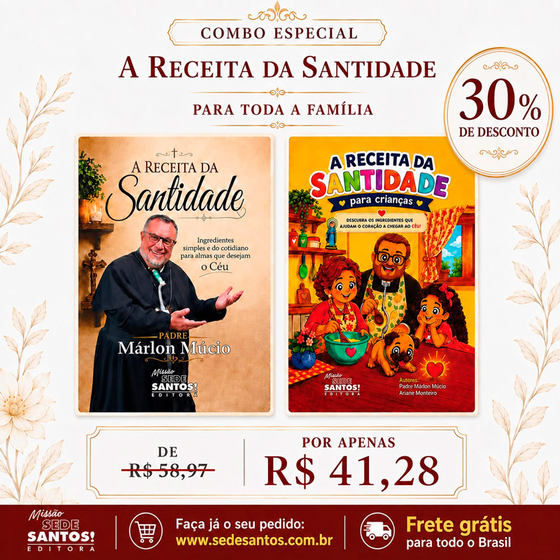 COMBO ESPECIAL -  A RECEITA DA SANTIDADE